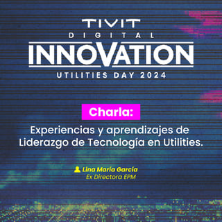 Experiencias-y-aprendizajes-de-Liderazgo-de-Tecnología-en-Utilities-tivit-latam