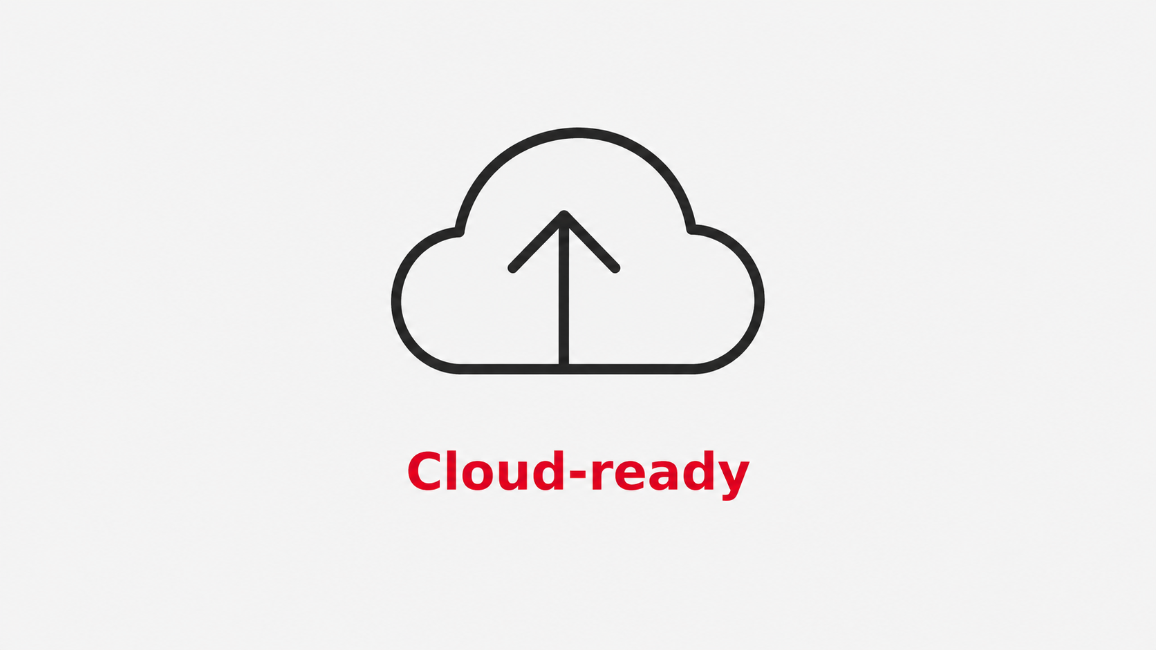 Cloud ready
